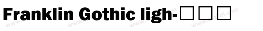 Franklin Gothic ligh字体转换 Franklin Gothic ligh字体转换